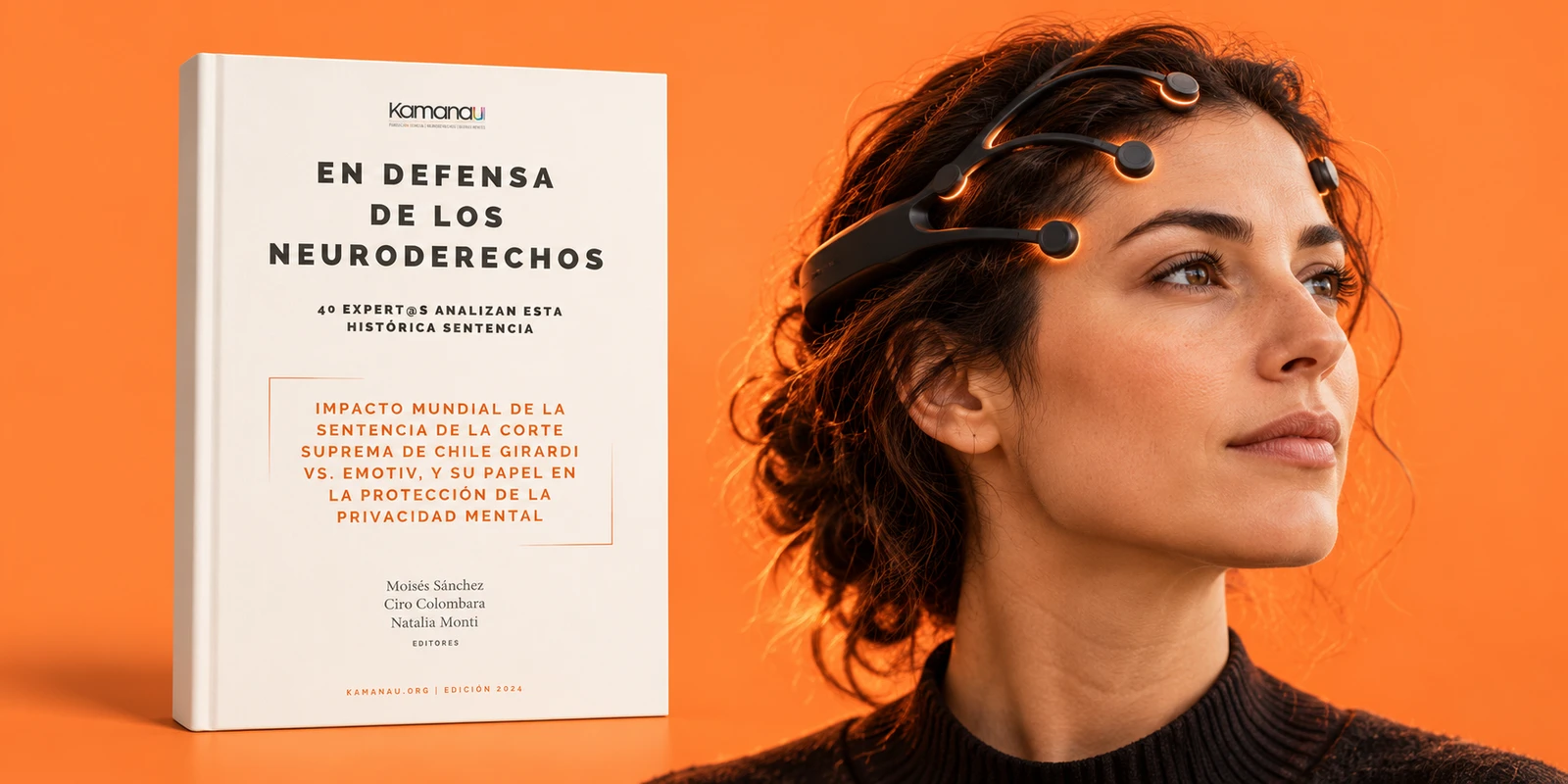 Libro En defensa de los neuroderechos y una persona con un dispositivo EEG tipo Insight, sobre fondo naranjo.